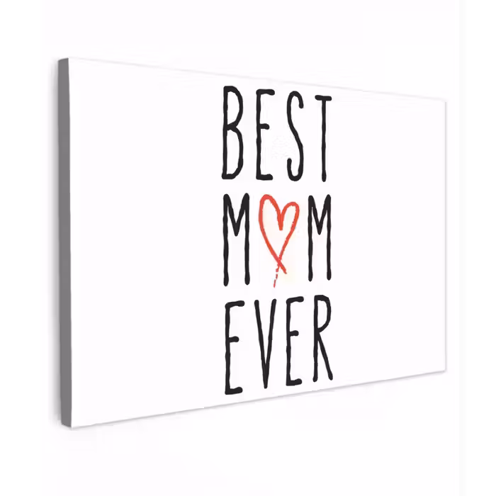 Best mom ever - Spreuken - Mama - Quotes canvas 2cm klein -z3d