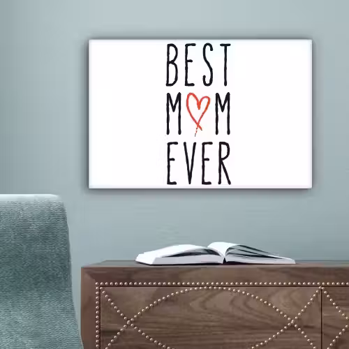 Best mom ever - Spreuken - Mama - Quotes canvas 2cm klein -sfeer4