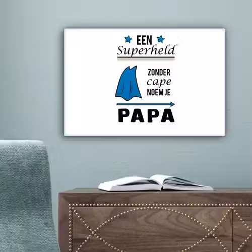 Papa - Quotes - Een superheld zonder cape noem je papa - Spreuken canvas 2cm klein -sfeer4
