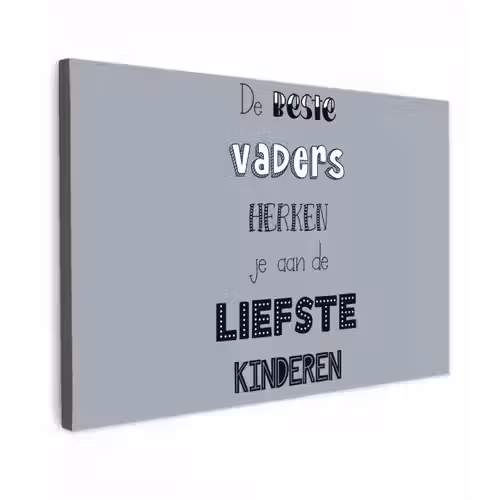 Vaderdag geschenk - Vader - Spreuken - De beste vaders - Quote canvas 2cm klein -z3d