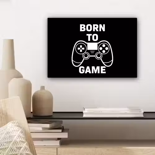 Gamen - Quotes - Controller - Born to game - Zwart - Wit canvas 2cm klein -sfeer6
