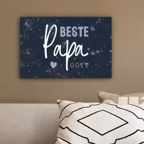 Cadeau voor man - Quote - Vaderdag - Beste papa ooit - Spreuken canvas 2cm klein -sfeer3