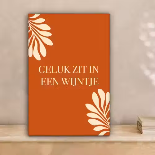 Oranje - Wijntje - Quote canvas 2cm klein -sfeer1