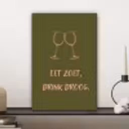 Roze - Groen - Wijn - Quote canvas 2cm klein -sfeer6