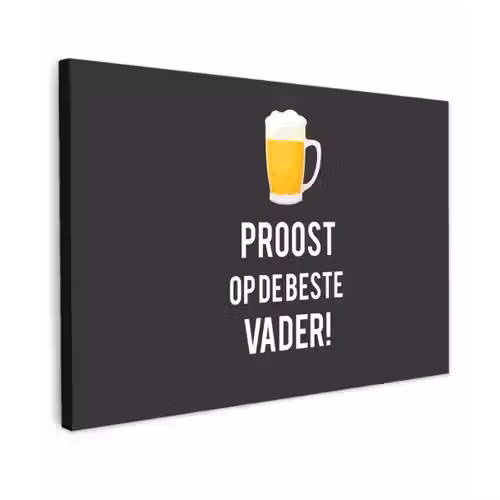 Spreuken - Proost op de beste vader - Quotes - Papa canvas 2cm klein -z3d