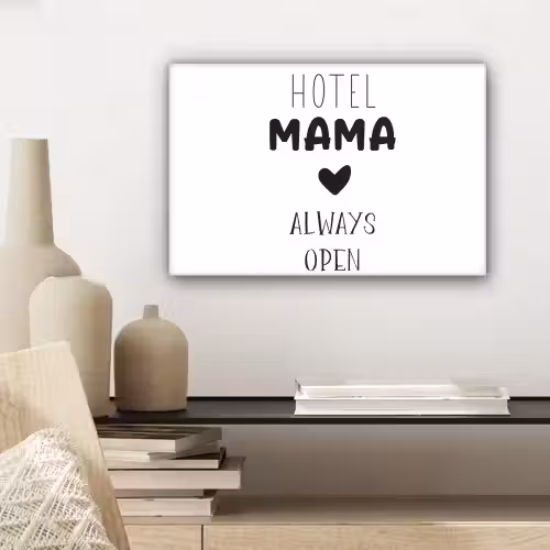 Spreuken - Hotel mama always open - Quotes - Mama canvas 2cm klein -sfeer6