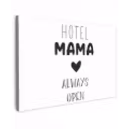 Spreuken - Hotel mama always open - Quotes - Mama canvas 2cm klein -z3d