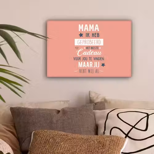 Spreuken - Mama - Quotes - Mama jij hebt ons al canvas 2cm klein -sfeer1