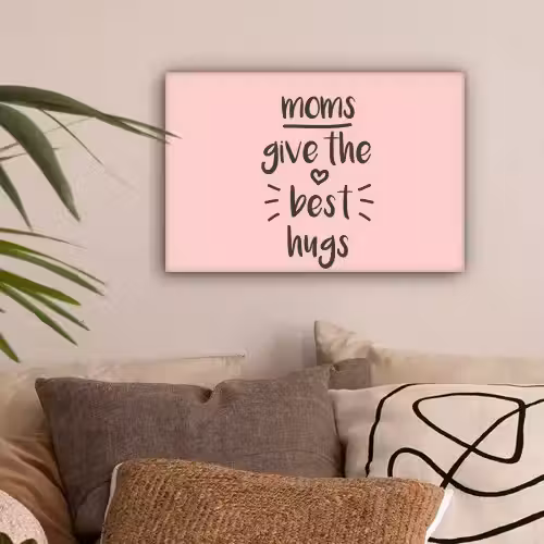 Spreuken - Moms give the best hugs - Quotes - Mama canvas 2cm klein -sfeer1