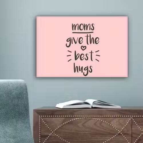 Spreuken - Moms give the best hugs - Quotes - Mama canvas 2cm klein -sfeer4