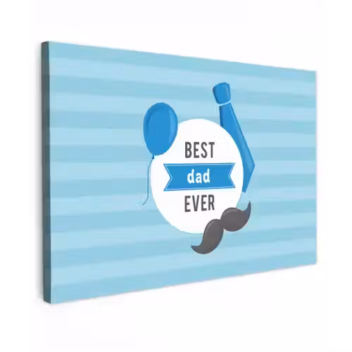 Spreuken - Quotes - Best dad ever - Vader canvas 2cm klein -z3d
