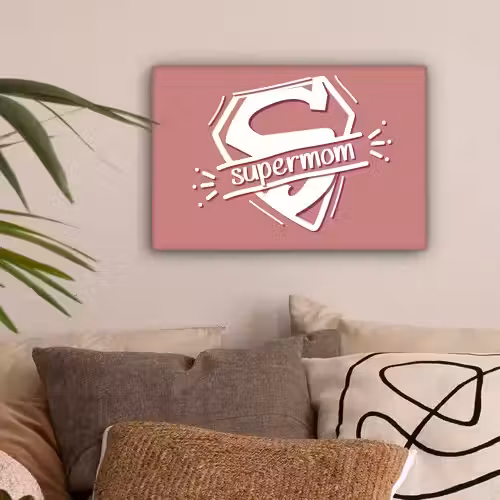 Spreuken - Supermom - Moeder - Quotes canvas 2cm klein -sfeer1