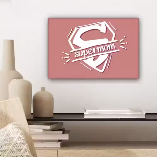 Spreuken - Supermom - Moeder - Quotes canvas 2cm klein -sfeer6