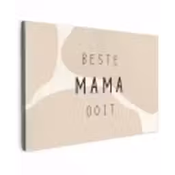 Quotes - Beste mama ooit - Mama - Spreuken canvas 2cm klein -z3d
