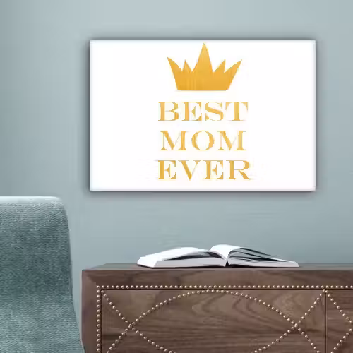 Quotes - Best mom ever - Spreuken - Mama canvas 2cm klein -sfeer4