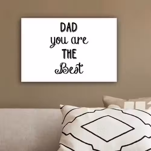 Quotes - Dad you are the best - Spreuken - Papa canvas 2cm klein -sfeer3
