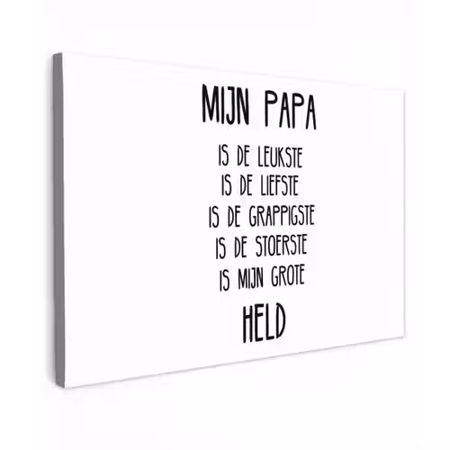 Quotes - Papa is mijn grote held - Spreuken - Papa canvas 2cm klein -z3d