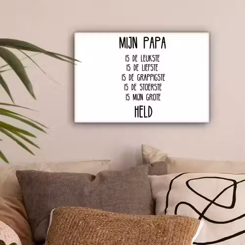 Quotes - Papa is mijn grote held - Spreuken - Papa canvas 2cm klein -sfeer1
