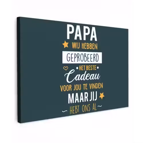 Quotes - Papa - Spreuken - Papa jij hebt ons al canvas 2cm klein -z3d