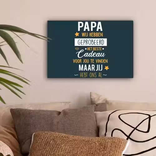 Quotes - Papa - Spreuken - Papa jij hebt ons al canvas 2cm klein -sfeer1