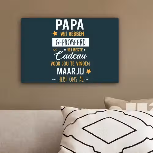 Quotes - Papa - Spreuken - Papa jij hebt ons al canvas 2cm klein -sfeer3