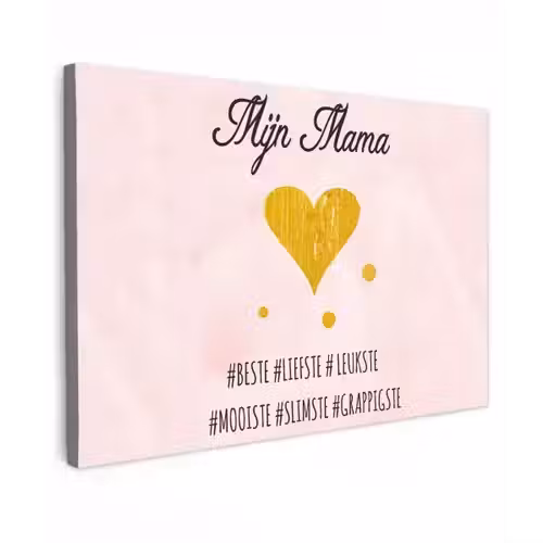 Quotes - Moeder - Spreuken - Mijn mama canvas 2cm klein -z3d