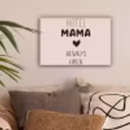 Quotes - Spreuken - Hotel mama always open - Mama canvas 2cm klein -sfeer1