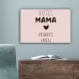 Quotes - Spreuken - Hotel mama always open - Mama canvas 2cm klein -sfeer4