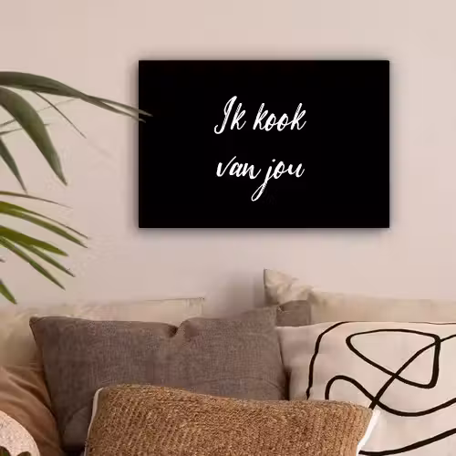 Quotes - Spreuken - Ik kook van jou - Liefde - Partner canvas 2cm klein -sfeer1