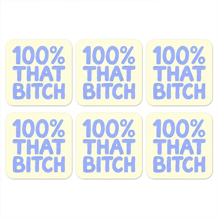 100% that bitch - Blauw - Wit onderzetter kurk middel -3d