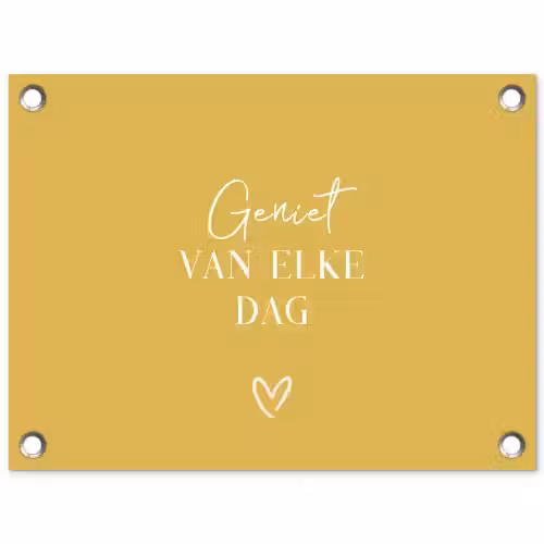 Geniet van elke dag tuinposter los doek klein -3d