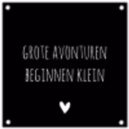 Grote avonturen beginnen klein - Spreuken - Quotes tuinposter los doek klein -3d