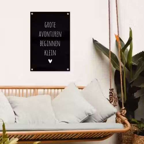 Grote avonturen beginnen klein - Quotes - Spreuken tuinposter los doek klein -sfeer7