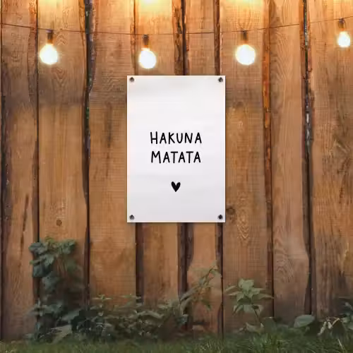 Hakuna matata - Quotes - Spreuken tuinposter los doek klein -sfeer1