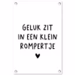 Geluk zit in een klein rompertje - Quotes - Spreuken tuinposter los doek klein -3d