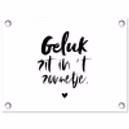 Geluk zit in 't zonnetje - Tekst - Zomer - Quotes tuinposter los doek klein -3d