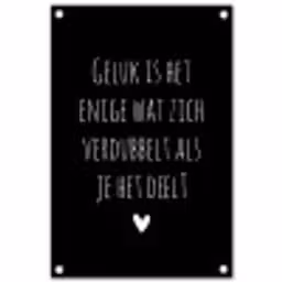 Geluk is het enige wat zich verdubbelt - Spreuken - Quotes tuinposter los doek klein -3d