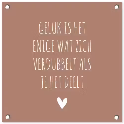 Geluk is het enige wat zich verdubbelt - Quotes - Spreuken tuinposter los doek klein -3d