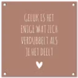 Geluk is het enige wat zich verdubbelt - Quotes - Spreuken tuinposter los doek klein -3d