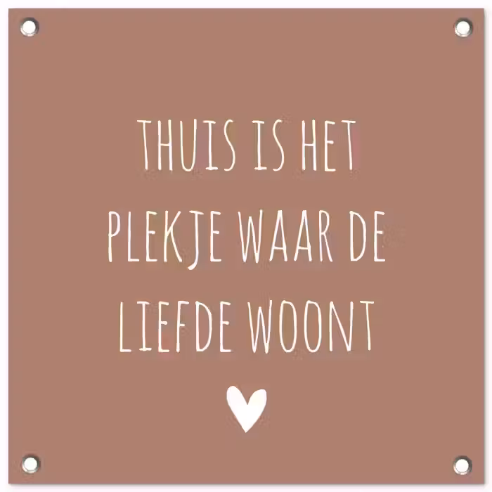 Thuis is het plekje waar de liefde woont - Quotes - Spreuken tuinposter los doek klein -3d