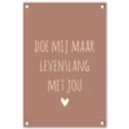 Doe mij maar levenslang met jou - Quotes - Spreuken tuinposter los doek klein -3d