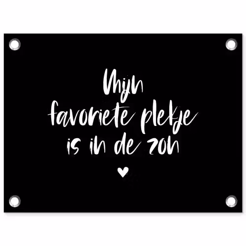 Mijn favoriete plekje is in de zon - Zomer - Tekst - Quotes tuinposter los doek klein -3d