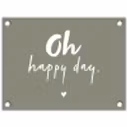 Oh happy day - Quotes - Tekst - Zomer tuinposter los doek klein -3d