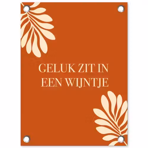 Oranje - Wijntje - Quote tuinposter los doek klein -3d