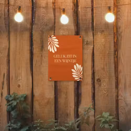 Oranje - Wijntje - Quote tuinposter los doek klein -sfeer1