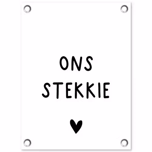 Ons stekkie - Spreuken - Quotes tuinposter los doek klein -3d