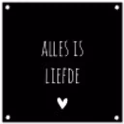 Spreuken - Alles is liefde - Quotes - Bløf tuinposter los doek klein -3d