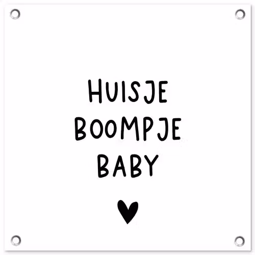Spreuken - Huisje boompje baby - Quotes tuinposter los doek klein -3d