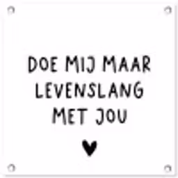 Spreuken - Doe mij maar levenslang met jou - Quotes tuinposter los doek klein -3d