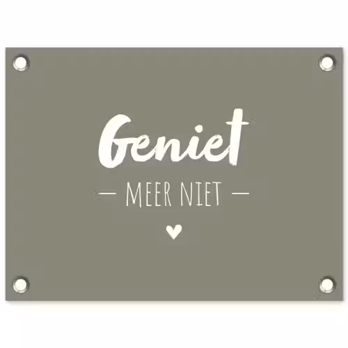 Spreuken - Geniet meer niet - Zomer - Tekst - Genieten tuinposter los doek klein -3d